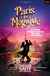 Paris is Magique - Théâtre Gaîté Rive Gauche