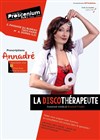 Annadré dans La discothérapeute - Théâtre le Proscenium
