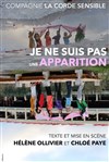 Je ne suis pas une apparition - Théâtre de Ménilmontant - Salle Guy Rétoré