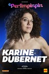 Karine Dubernet dans Perlimpinpin - Théâtre Le Colbert