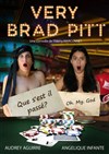 Very Brad Pitt - Café Théâtre Les Minimes