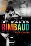 Déflagration Rimbaud - Le Verbe fou