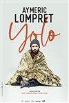 Aymeric Lompret dans Yolo - L'Embarcadère