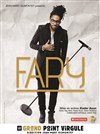 Fary - Le Grand Point Virgule - Salle Majuscule