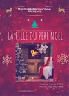 La fille du père Noël - Théâtre de la Cité
