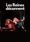 Les Reines déconnent - Joséphine B