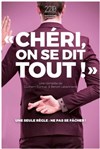 Chéri, on se dit tout - Théâtre à l'Ouest Caen