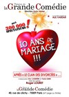 10 ans de mariage - La Grande Comédie - Salle 1