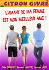 L'amant de ma femme est mon meilleur ami ! - Le Citron Givré