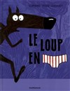 Le Loup en Slip - Acte 2 Théâtre