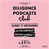 Diligence Podcast Club : Thème Le Vivant - Théâtre Lepic