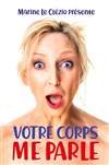 Marine Le Clézio dans Votre corps me parle - Théâtre Le Vieux Sage
