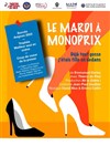Le mardi à Monoprix - Théâtre de la Cité