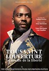 Toussaint Louverture - Théâtre des Corps Saints