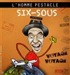 Sixsous dans Sixsous vous présente Voyage Voyage - L'Imprimerie