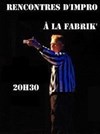 Rencontre d'improvisation - Les Kamikaz - Fabrik Théâtre