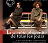La secrète obscénité de tous les jours - Théâtre Georges Brassens