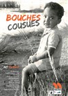 Bouches cousues - Théâtre du Rempart