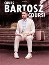 Bartosz - La scène de Strasbourg