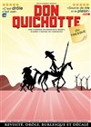 Don Quichotte... ou presque ! - L'Azile La Rochelle