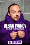 Alban Ivanov dans Elément Perturbateur - L'Entrepot