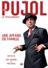 Yves Pujol dans Une affaire de famille - Café Théâtre Côté Rocher