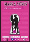 Mars et Vénus 2 : en toute intimité - La Boite à Rire