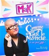 Mak dans Comme tout le monde... A un poil près ! - Casino de Dieppe