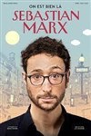 Sebastian Marx dans On est bien là - Théâtre Sébastopol