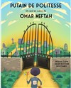 Omar Meftah dans Putain de Politesse - Le Bouffon Bleu