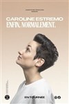Caroline Estremo dans Enfin, Normalement - Théâtre à l'Ouest de Lyon
