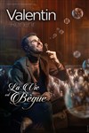 Valentin Reinehr dans La vie est bègue - La Compagnie du Café-Théâtre - Grande Salle