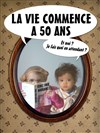 La vie commence à 50 ans - Ambigu Théâtre