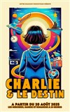 Charlie et le Destin - La Scène Parisienne - Salle 2