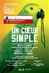 Un coeur simple - Théâtre de la Celle saint Cloud