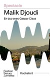 Malik Djoudi en duo avec Gaspar Claus - Théâtre de la Coupe d'Or Centre Culturel