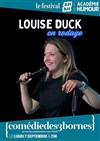 Louise Duck - Comédie des 3 Bornes