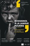 Jehan-Rictus, Rossignol à la langue pourrie - Théâtre du Pont Tournant