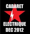 Cabaret Eléctrique - Cirque Electrique - La Dalle des cirques