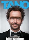 Tano dans Idiot Sapiens - Théâtre de la Cité