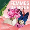 Femmes de boue - Théâtre La Flèche