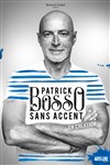 Patrick Bosso dans Sans Accent - La Comédie de Toulouse