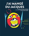 J'ai mangé du Jacques - Théâtre de Poche Graslin