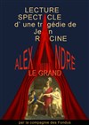 Alexandre Le grand - Théâtre du Nord-Ouest