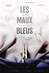 Les Maux Bleus - Théâtre Barretta
