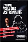 Cyril Garnier dans J'aurais voulu être astronaute - La Basse Cour