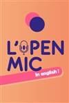 L'Open Mic in English ! - Le Complexe Café-Théâtre - salle du bas