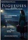 Fugueuses - Théâtre Bellecour