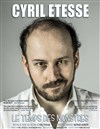 Cyril Etesse dans Le temps des monstres - Contrepoint Café-Théâtre