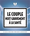 Le couple nuit gravement à la santé - Salle Mère Marie Pia